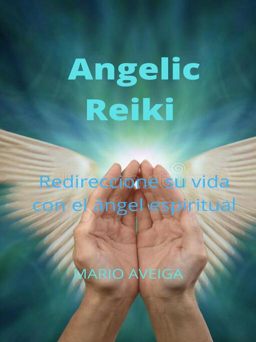 Title details for Angelic Reiki by Mario Aveiga - Available